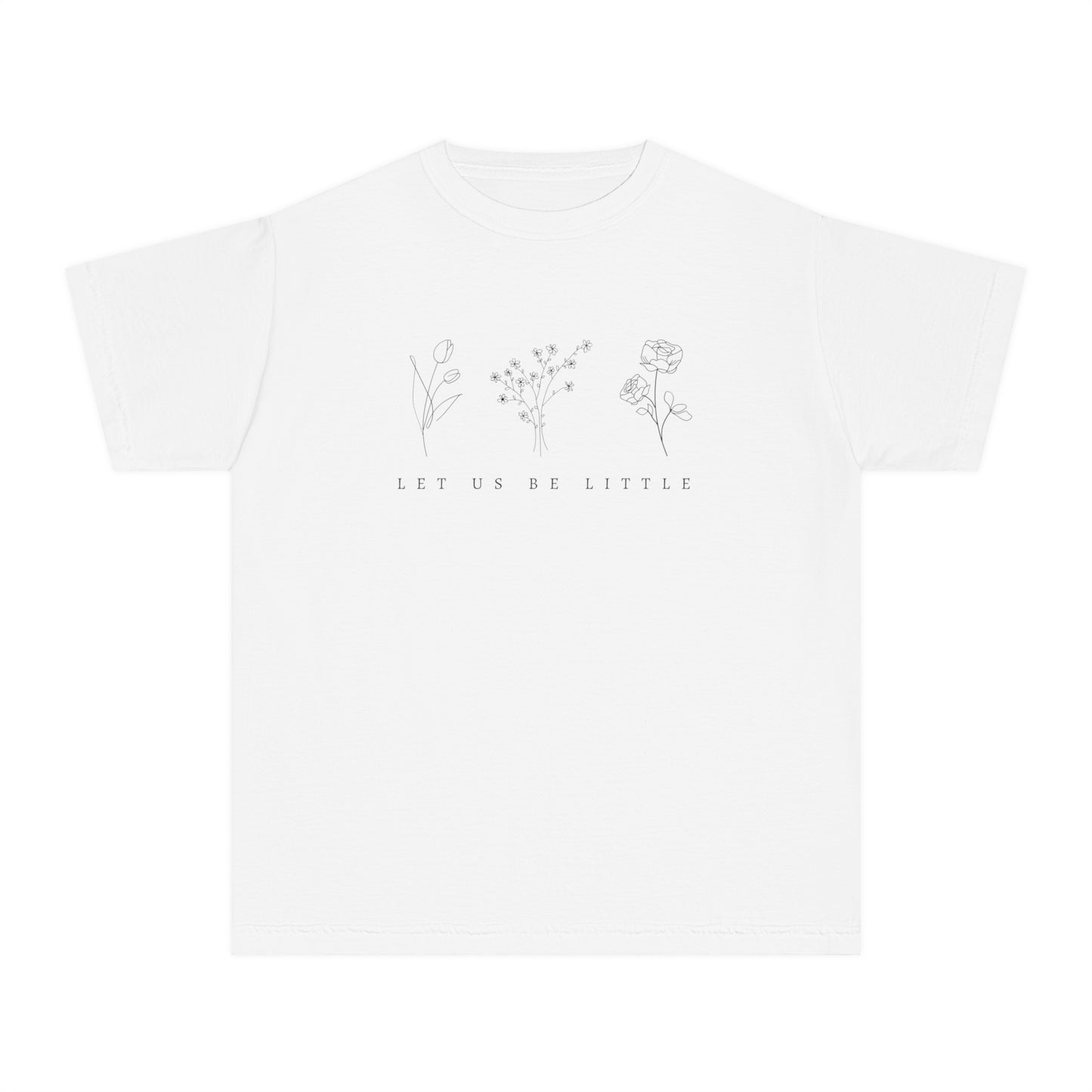Let Us Be Little Youth Tee