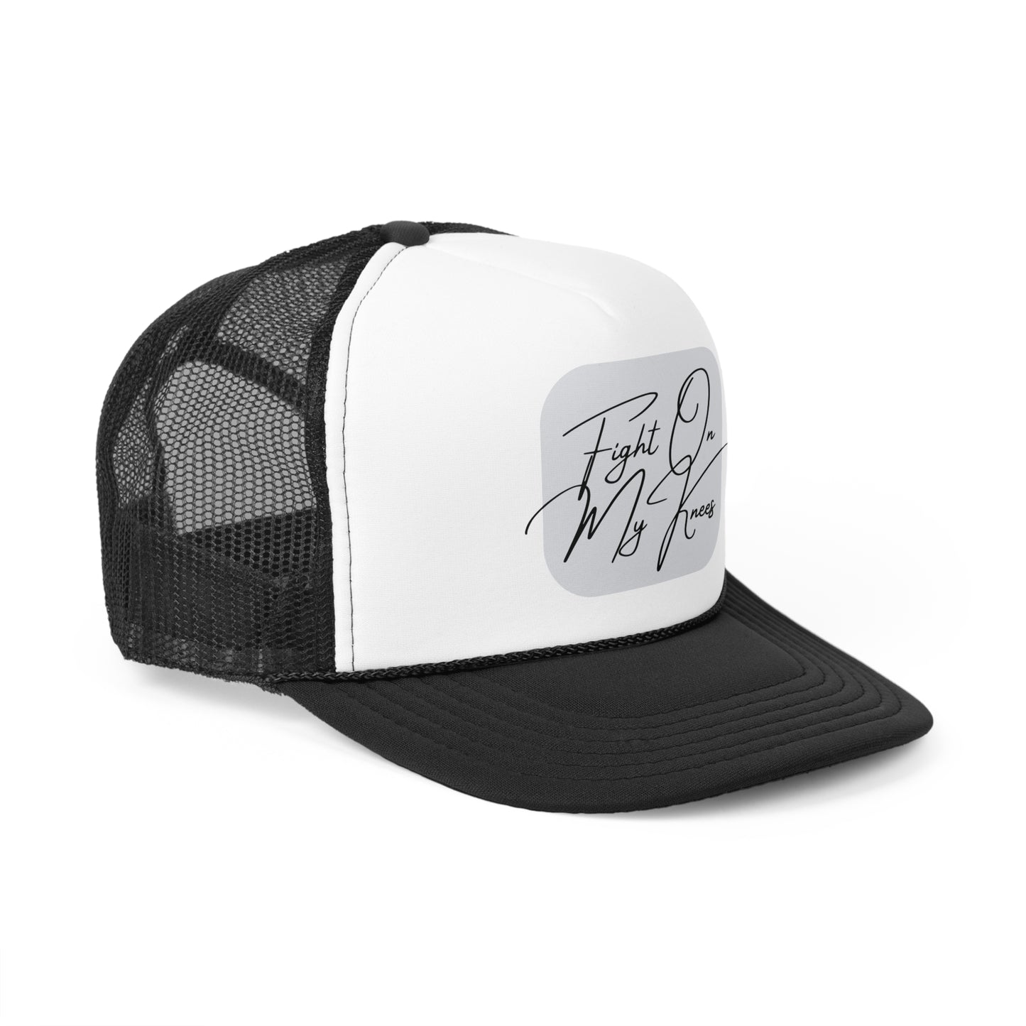 Fight On My Knees Trucker Hat